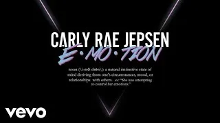 Carly Rae Jepsen - E·MO·TION (Audio)