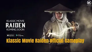 Klassic Movie Raiden Official Gameplay Trailer| He Is So Cool| MK Mobile Gaming