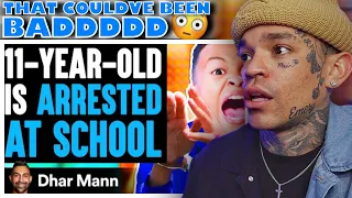 Dhar Mann - 11-Year-Old ARRESTED At SCHOOL, What Happens Next Is Shocking [reaction]