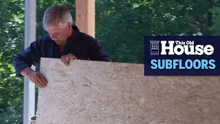 How to Lay Subflooring | This Old House