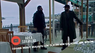 Cevher Ve Mesut Buluştu Kim Ölecek? Kim Kalacak? 308. Bölüm