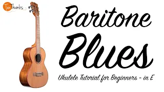 Absolute Beginner Baritone Blues Ukulele Tutorial - Strummer Blues in E