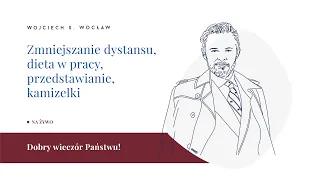 🍱 Zmniejszanie dystansu, dieta w pracy, przedstawianie, kamizelki NA ŻYWO