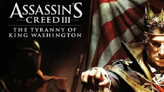 Assassin’s Creed 3: The Tyranny of King Washington Прохождение без комментариев #1