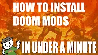 How To Install Doom mods In Under A Minute