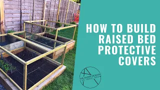 DIY How to Build a Raised Bed Protective Cover (Hoophouse Alternative)