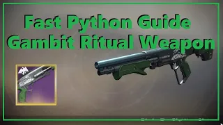 Destiny 2: Easy Python Guide | Get Season 9 Gambit Ritual Weapon Fast