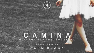BASE DE RAP - “CAMINA” - RAP BEAT HIP HOP INSTRUMENTAL (Prod. Fx-M Black)
