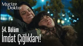 İmdat çığlıkları! - Mucize Doktor 54. Bölüm