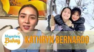 Kathryn tells about her sister as frontliner | Magandang Buhay