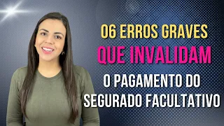 06 ERROS GRAVES que invalidam o pagamento do Segurado Facultativo no INSS