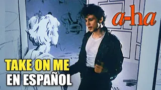 ¿Cómo sonaría "TAKE ON ME" en Español? (Cover Latino) Adaptación / Fandub