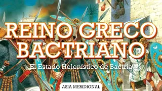 Reino Grecobactriano - El Reino Helenistico de Bactria