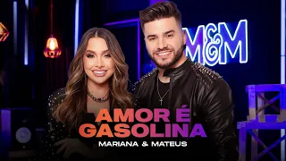 Mariana e Mateus - Amor é Gasolina (Ao Vivo)