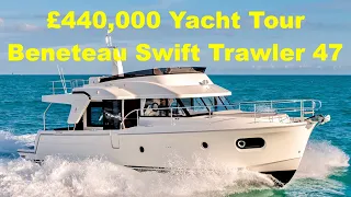 £440,000 Yacht Tour : Beneteau Swift Trawler 47