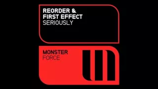 ReOrder & First Effect - Seriously (Original Mix)