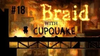 Braid with Cupquake Ep.18