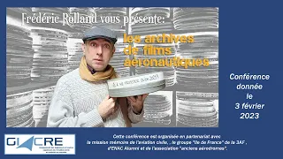 2023 02 GIACRE Les archives de films aéronautiques par Frédéric Rolland