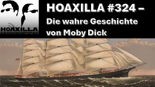 Hoaxilla #324 – Die wahre Geschichte von Moby Dick