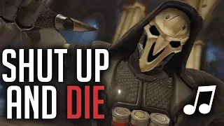 Overwatch Song - Shut Up and Die (Rihanna - Shut Up and Drive PARODY) ♪