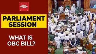 OBC Bill To End Parliament Logjam? What Is 127th Constitution Amendment Bill? | India Today
