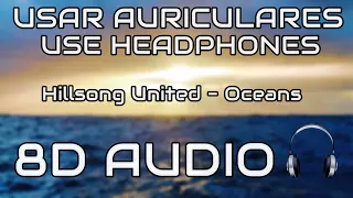 Hillsong - Oceans (8D AUDIO)