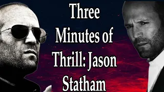 Three Minutes of Thrill: Jason Statham😎