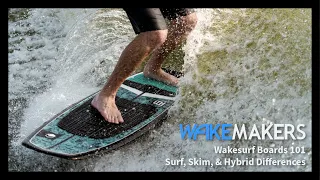 Wakesurf Boards 101 I What is the Difference Between Surf, Skim, and Hybrid Boards
