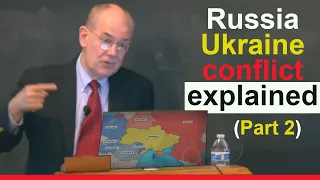 Ukraine conflict explained by Prof John Mearsheimer Part 2 of 2