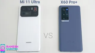 Mi 11 Ultra vs Vivo X60 Pro Plus SpeedTest and Camera Comparison