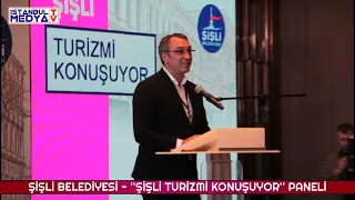 Mahir POLAT İBB Genel Sekreter Yardımcısı- Şişli Belediyesi ''Şişli Turizmi Konuşuyor'' Paneli 2022