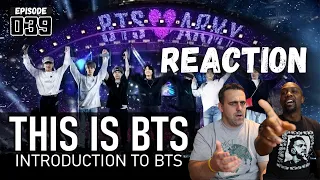 Episode 039: THIS IS BTS | Introduction to BTS [Part 1] | REACTION 방탄소년단