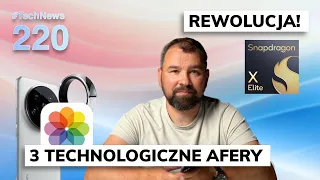 3 afery technologiczne, o których jest cicho #TechNews 220