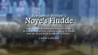 Benjamin Britten’s NOYE’S FLUDDE