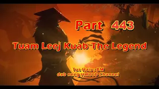 Tuam Leej Kuab The Hmong Shaman Warrior (Part 443) 22/4/2024