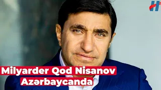 Milyarder Qod Nisanov Azərbaycanda - Səfərin səbəbi... - FOTO