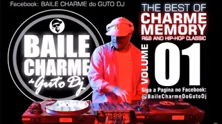 GUTO DJ   CHARME MEMORY 01  (90s RNB CLASSIC THE BEST MIXED SET THROWBACK) O Melhor do Charme 90s