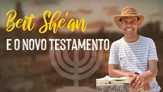 Beit She'an e o Novo Testamento - Rodrigo Silva