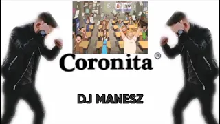 Coronita Sulimegkezdésére [Dj Manesz] 🎼🎧