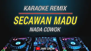 Karaoke Remix Secawan Madu Nada Cowok / Male Key
