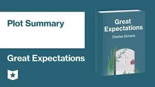 Great Expectations by Charles Dickens | Plot Summary