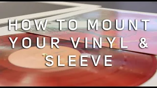 How To Mount Your Vinyl & Sleeve