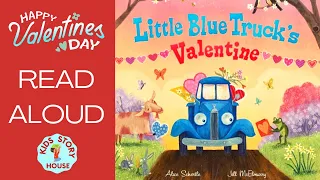 💕Little Blue Truck's Valentine Book❤️ | Valentine Story Book | Kids Books Read Aloud | Preschool