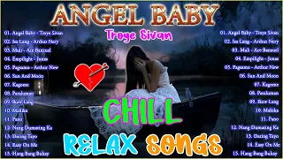 Angel Baby - Troye Sivan || Chill Relax Songs || OPM Chill Mood