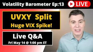 Ep.13  -  UVXY Reverse Splits  -  HUGE VIX Spike!