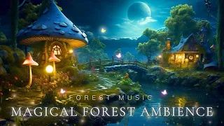 🌲✨ Magical Forest Music | Reduce Stress, Anxiety and Improve Mood with Dreamy Forest Space at Night