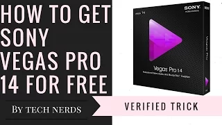 How To Get Sony Vegas Pro 14 Full Version For Free (2017)