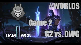 G2 vs. DWG | Игра 2 Worlds 1/4 Play-off 2019 Main Event | G2 Esports vs. Damwon Gaming