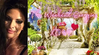 ALL SIGNS! THE WEEKEND ENERGIES IN LOVE.. NEXT 72 HOURS.. APRIL 28TH - 30TH ⚜TIME STAMPED⚜