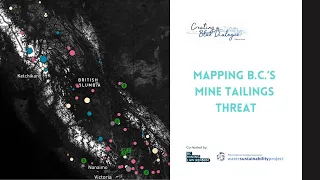 Webinar: Mapping B.C.’s Mine Tailings Threat (September 21, 2022)